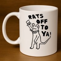 Rats Off To Ya! 11oz C Handle Ceramic Mug