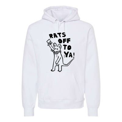 Rats Off To Ya! Premium Hoodie