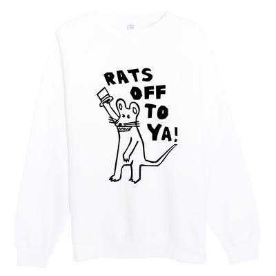 Rats Off To Ya! Premium Crewneck Sweatshirt