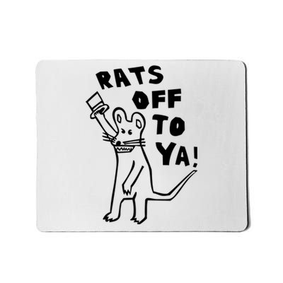 Rats Off To Ya! Mousepad