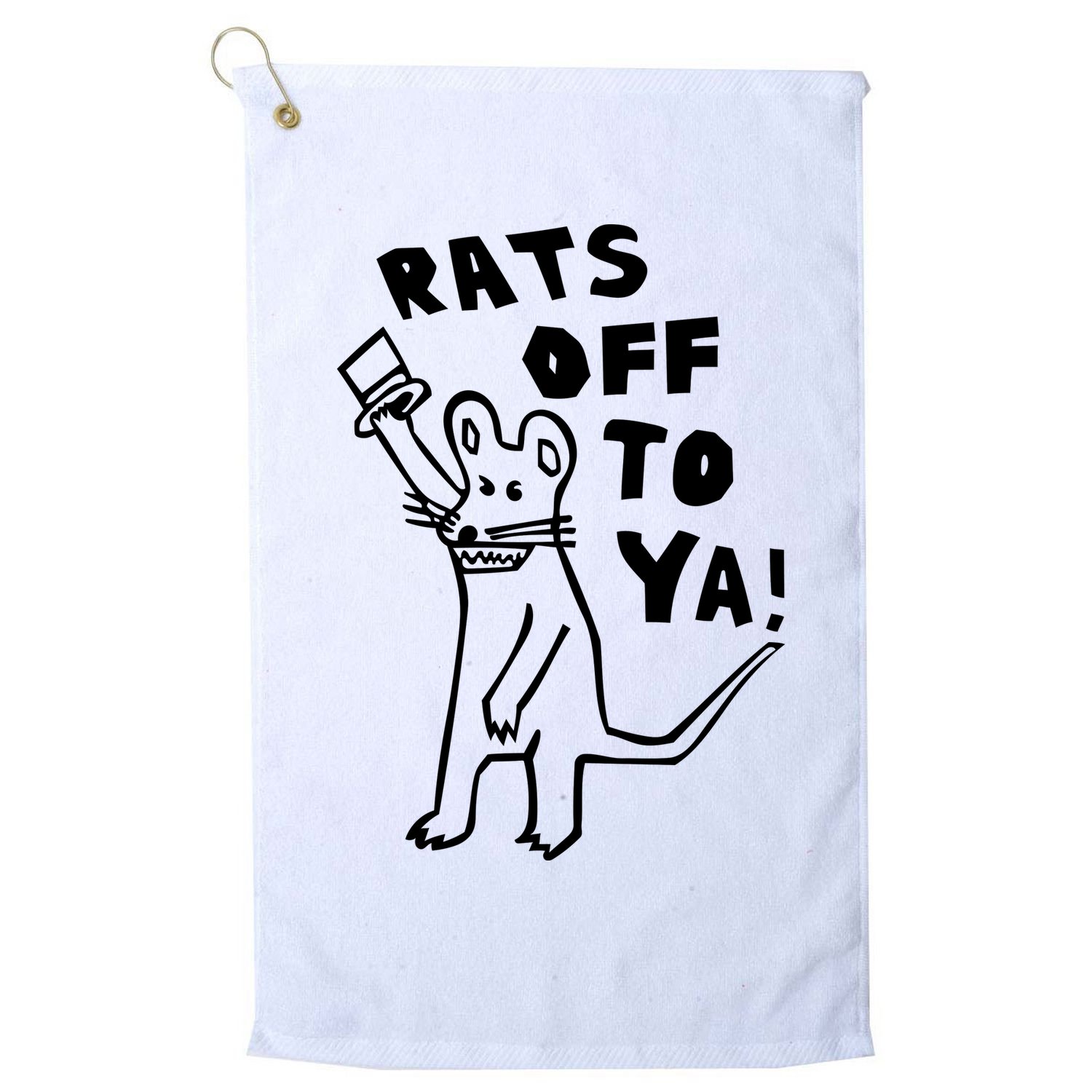 Rats Off To Ya! Golf Towel