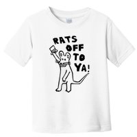 Rats Off To Ya! Toddler T-Shirt