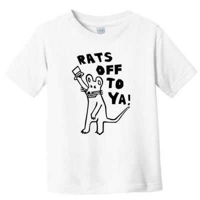 Rats Off To Ya! Toddler T-Shirt