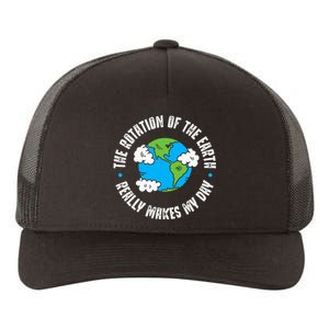 Rotation Of The Earth Makes My Day Science Yupoong Adult 5-Panel Trucker Hat