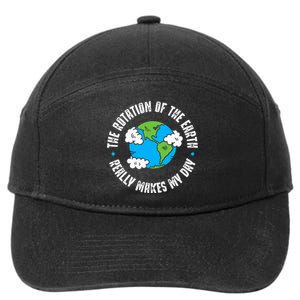 Rotation Of The Earth Makes My Day Science 7-Panel Snapback Hat