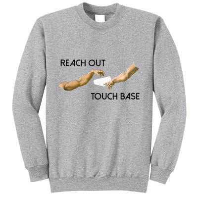 Reach Out Touch Base Tech Jargonslang Tall Sweatshirt