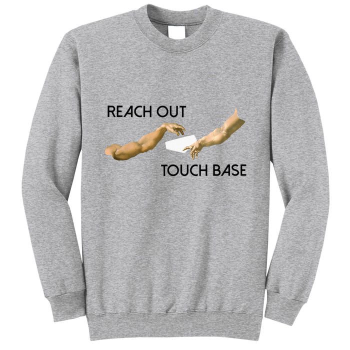 Reach Out Touch Base Tech Jargonslang Tall Sweatshirt