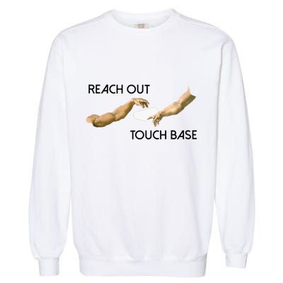 Reach Out Touch Base Tech Jargonslang Garment-Dyed Sweatshirt
