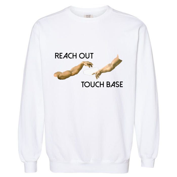 Reach Out Touch Base Tech Jargonslang Garment-Dyed Sweatshirt