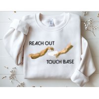 Reach Out Touch Base Tech Jargonslang Sweatshirt