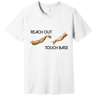 Reach Out Touch Base Tech Jargonslang Premium T-Shirt
