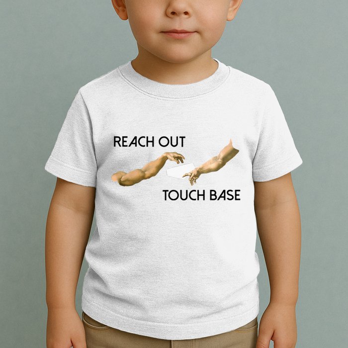 Reach Out Touch Base Tech Jargonslang Toddler T-Shirt