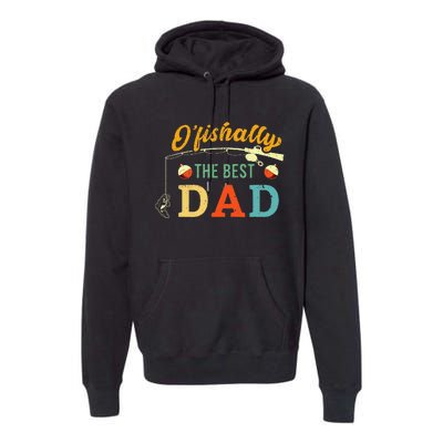 Retro Ofishally The Best Dad Fishing Father Fisherman Papa Premium Hoodie