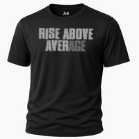 Rise Over The Average Age Motivational Empowering Timeless Cooling Performance Crew T-Shirt