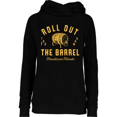 Roll Out The Barrel Manitowoc Minute Womens Funnel Neck Pullover Hood