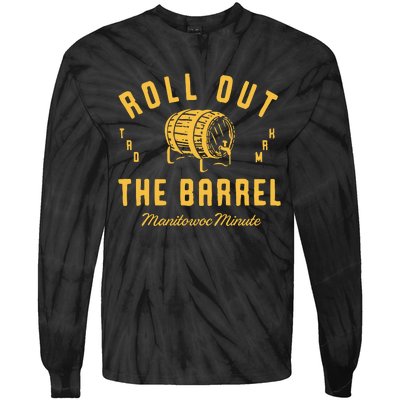 Roll Out The Barrel Manitowoc Minute Tie-Dye Long Sleeve Shirt