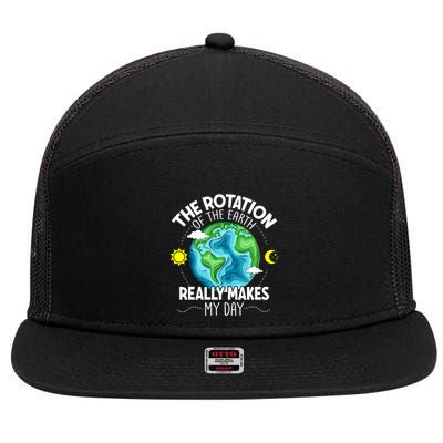 Rotation Of The Earth Makes My Day Funny Science 7 Panel Mesh Trucker Snapback Hat