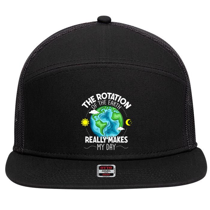 Rotation Of The Earth Makes My Day Funny Science 7 Panel Mesh Trucker Snapback Hat
