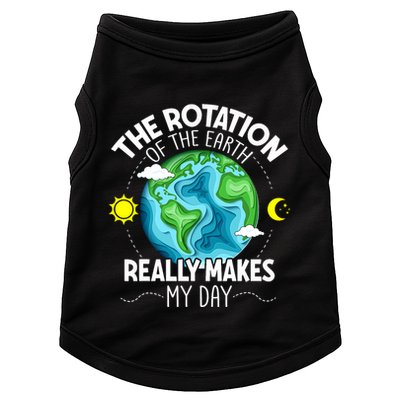 Rotation Of The Earth Makes My Day Funny Science Doggie Tank