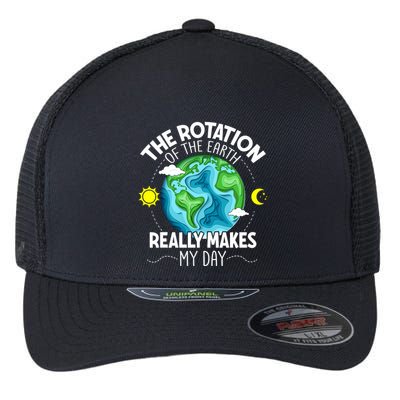 Rotation Of The Earth Makes My Day Funny Science Flexfit Unipanel Trucker Cap
