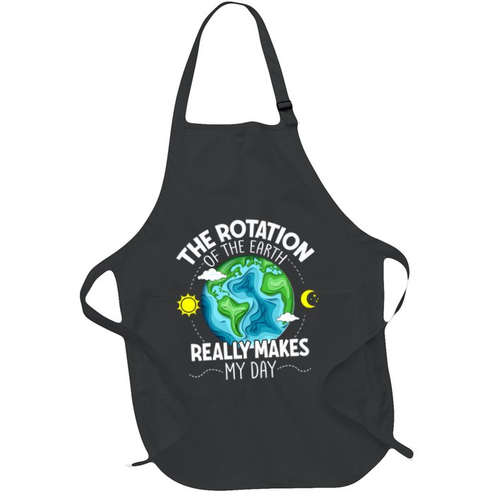 Rotation Of The Earth Makes My Day Funny Science Apron