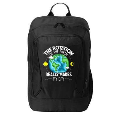 Rotation Of The Earth Makes My Day Funny Science City Backpack