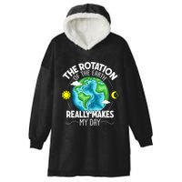 Rotation Of The Earth Makes My Day Funny Science Hooded Wearable Blanket