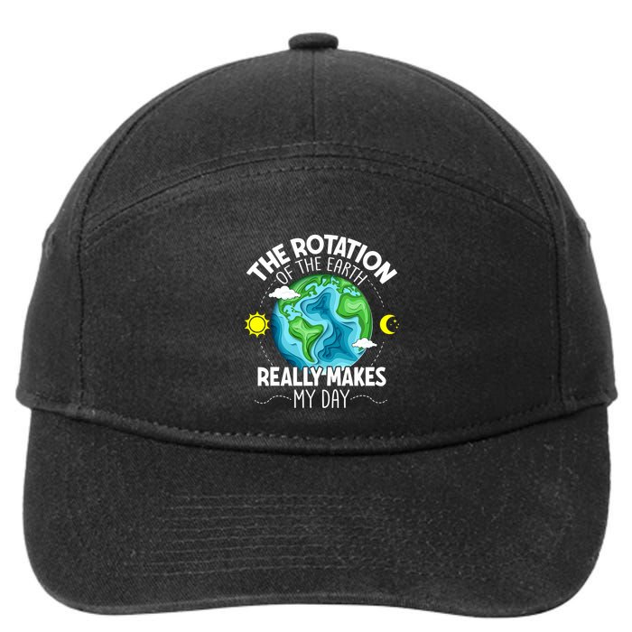 Rotation Of The Earth Makes My Day Funny Science 7-Panel Snapback Hat