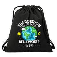 Rotation Of The Earth Makes My Day Funny Science Drawstring Bag