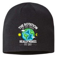 Rotation Of The Earth Makes My Day Funny Science Sustainable Beanie