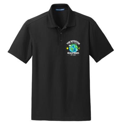 Rotation Of The Earth Makes My Day Funny Science Dry Zone Grid Polo