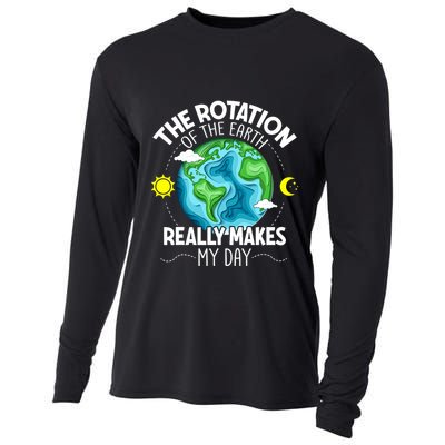 Rotation Of The Earth Makes My Day Funny Science Cooling Performance Long Sleeve Crew