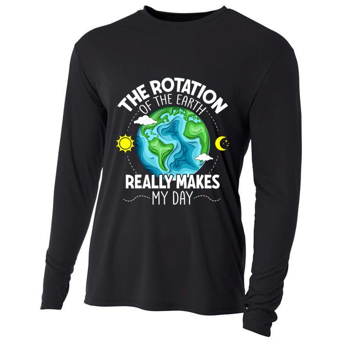 Rotation Of The Earth Makes My Day Funny Science Cooling Performance Long Sleeve Crew