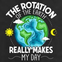 Rotation Of The Earth Makes My Day Funny Science 25L Jumbo Tote