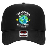 Rotation Of The Earth Makes My Day Funny Science Trucker Hat