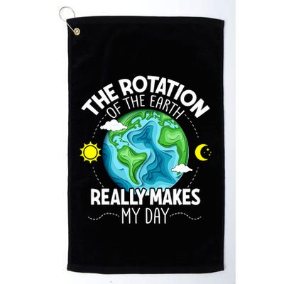 Rotation Of The Earth Makes My Day Funny Science Golf Towel