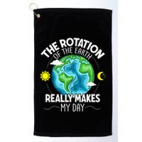 Rotation Of The Earth Makes My Day Funny Science Golf Towel