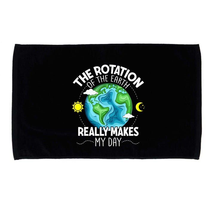 Rotation Of The Earth Makes My Day Funny Science Microfiber Hand Towel