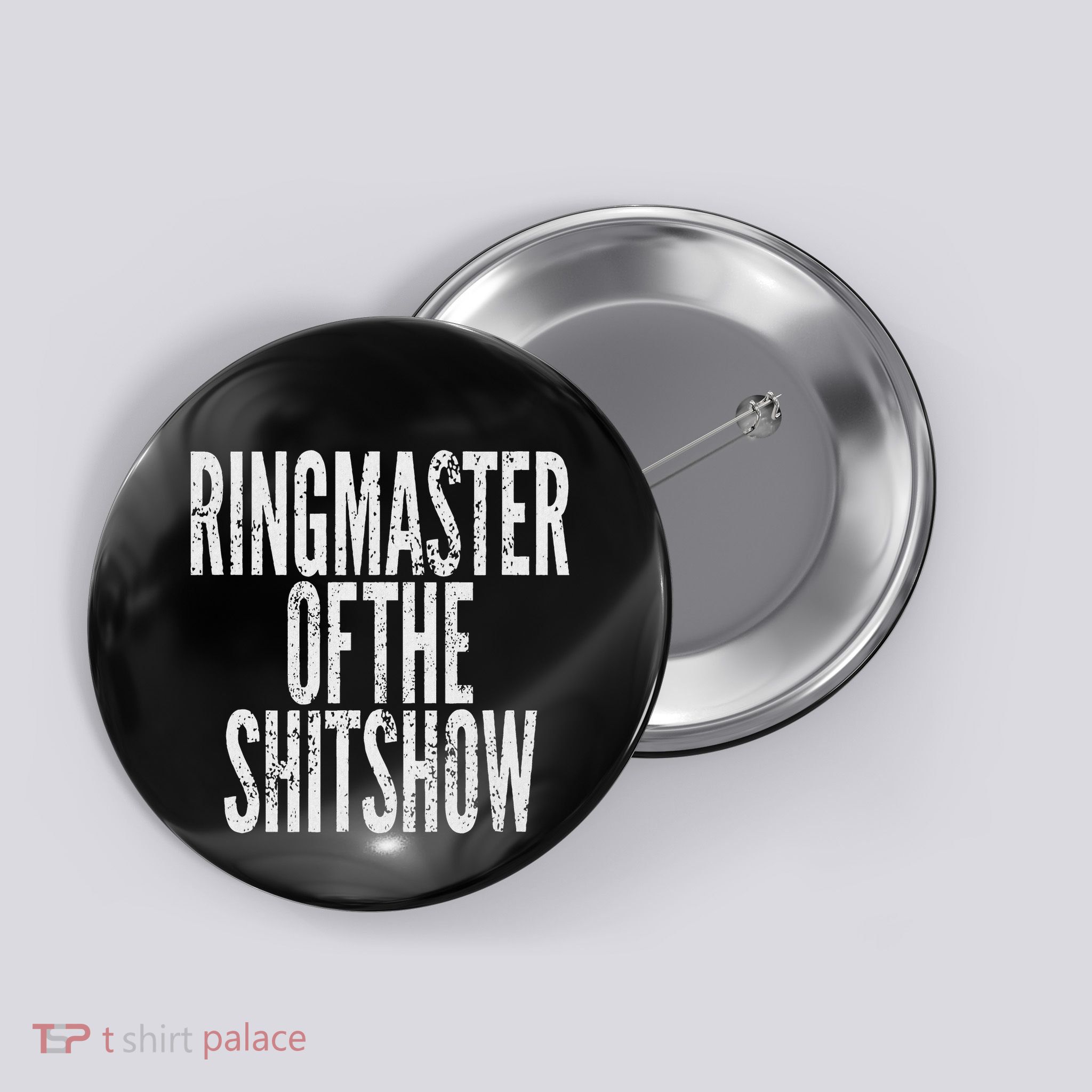 Ringmaster Of The Shitshow Button