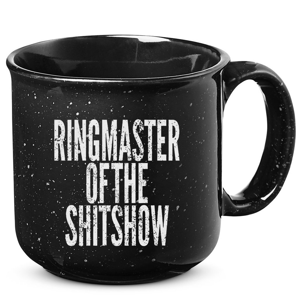 Ringmaster Of The Shitshow 15oz Campfire Ceramic Mug
