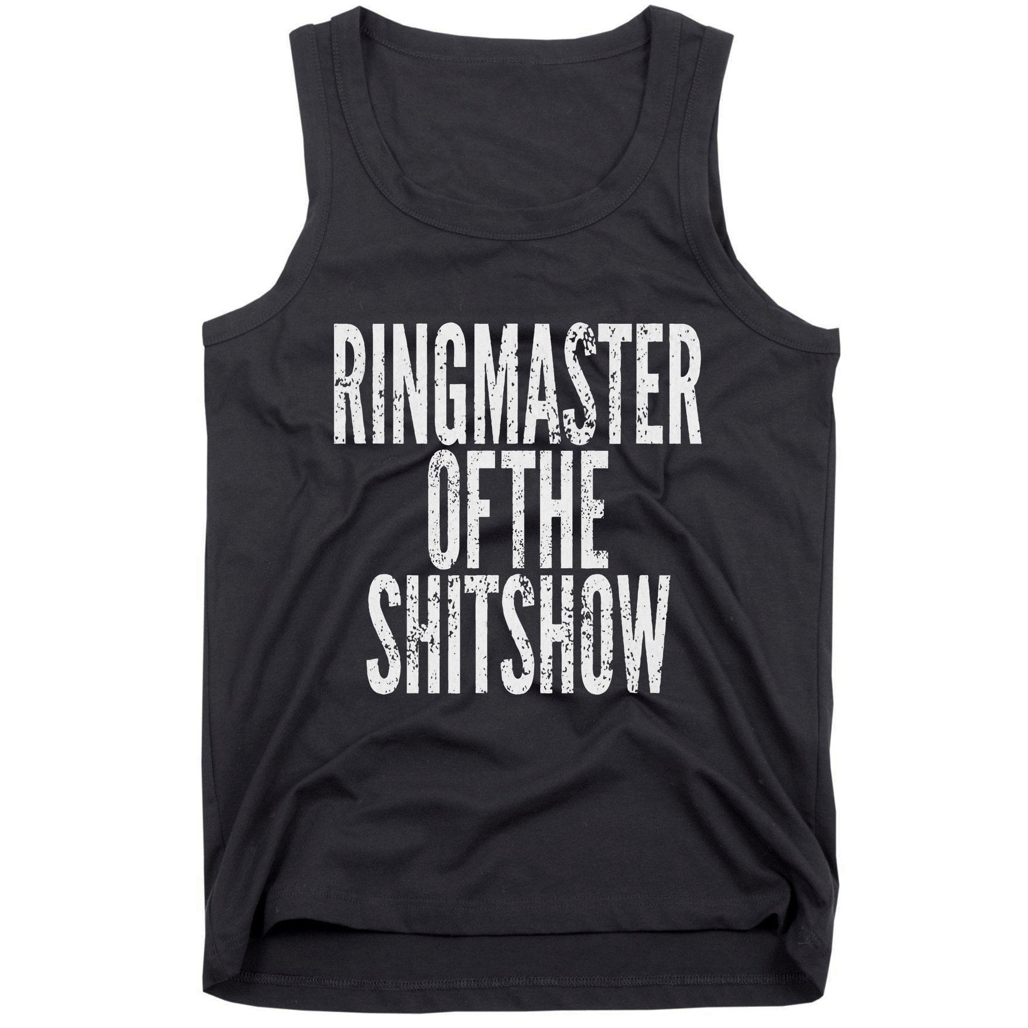 Ringmaster Of The Shitshow Tank Top