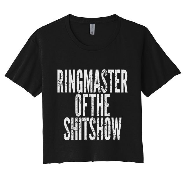 Ringmaster Of The Shitshow Crop Top