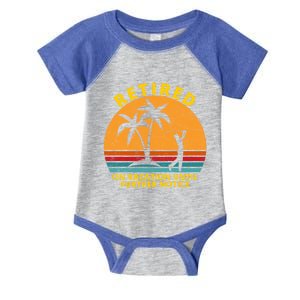 Retired On Vacation Until Further Notice Retiret Gift Infant Baby Jersey Bodysuit