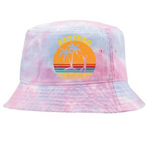 Retired On Vacation Until Further Notice Retiret Gift Tie-Dyed Bucket Hat