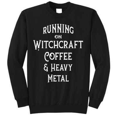 Running On Witchcraft Coffee And Heavy Metal Cheeky Witch Sweatshirt