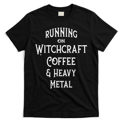 Running On Witchcraft Coffee And Heavy Metal Cheeky Witch T-Shirt