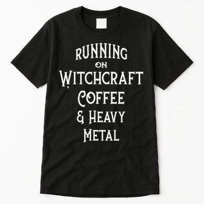 Running On Witchcraft Coffee And Heavy Metal Cheeky Witch Tall T-Shirt