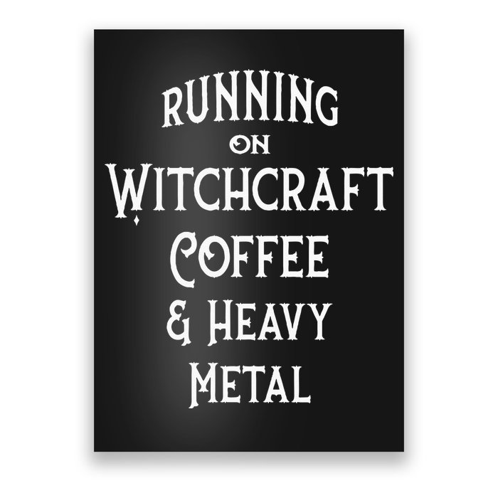 Running On Witchcraft Coffee And Heavy Metal Cheeky Witch Poster