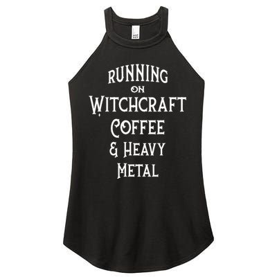Running On Witchcraft Coffee And Heavy Metal Cheeky Witch Women's Perfect Tri Rocker Tank