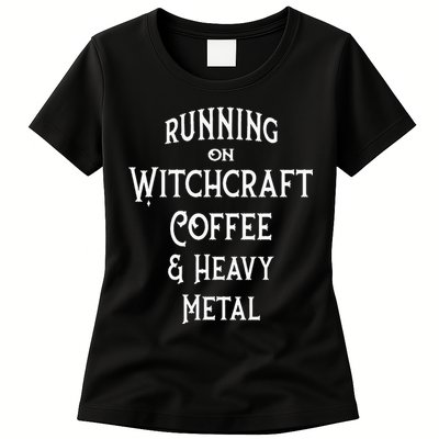 Running On Witchcraft Coffee And Heavy Metal Cheeky Witch Womens T-Shirt